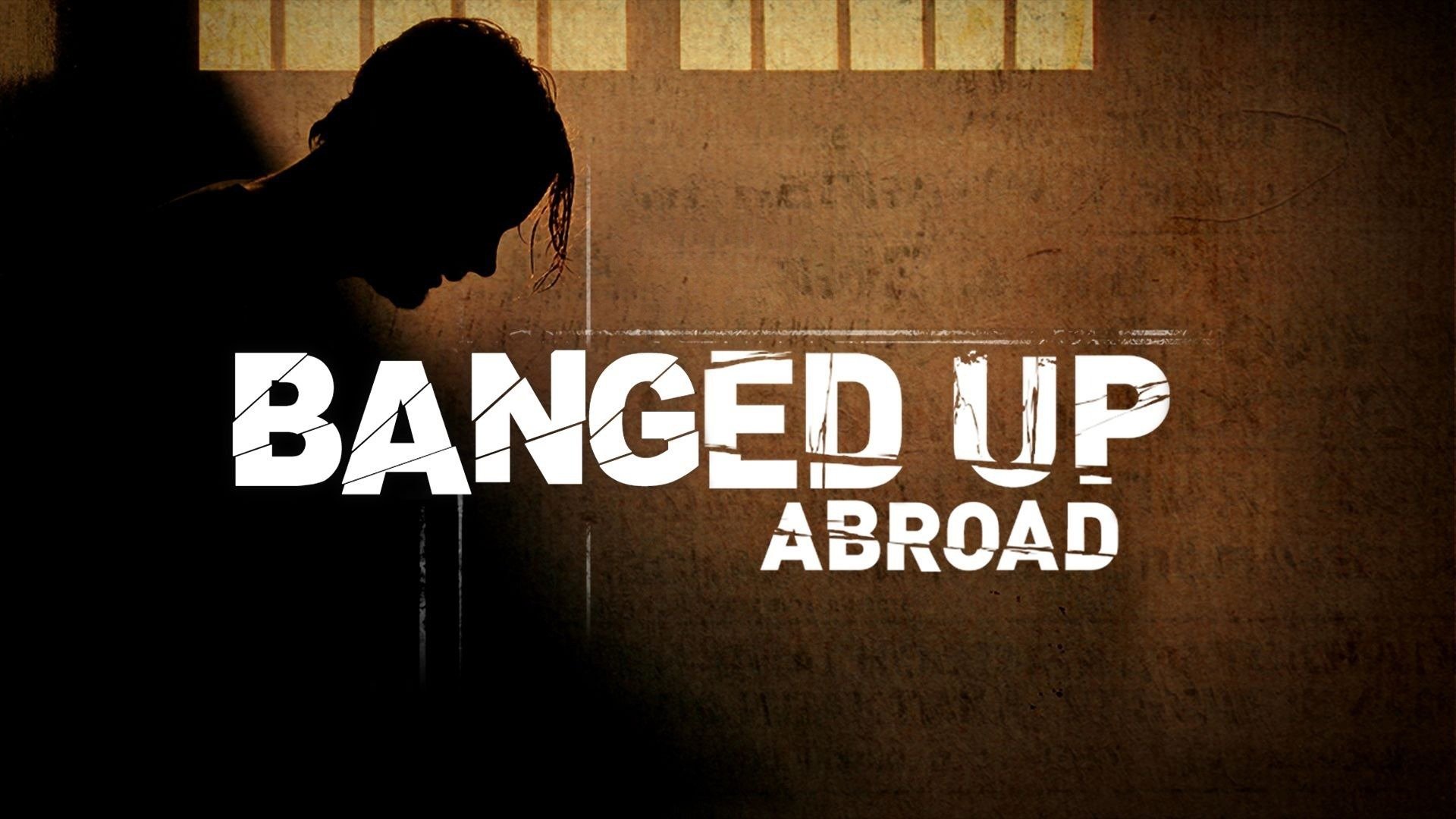 Banged Up Abroad