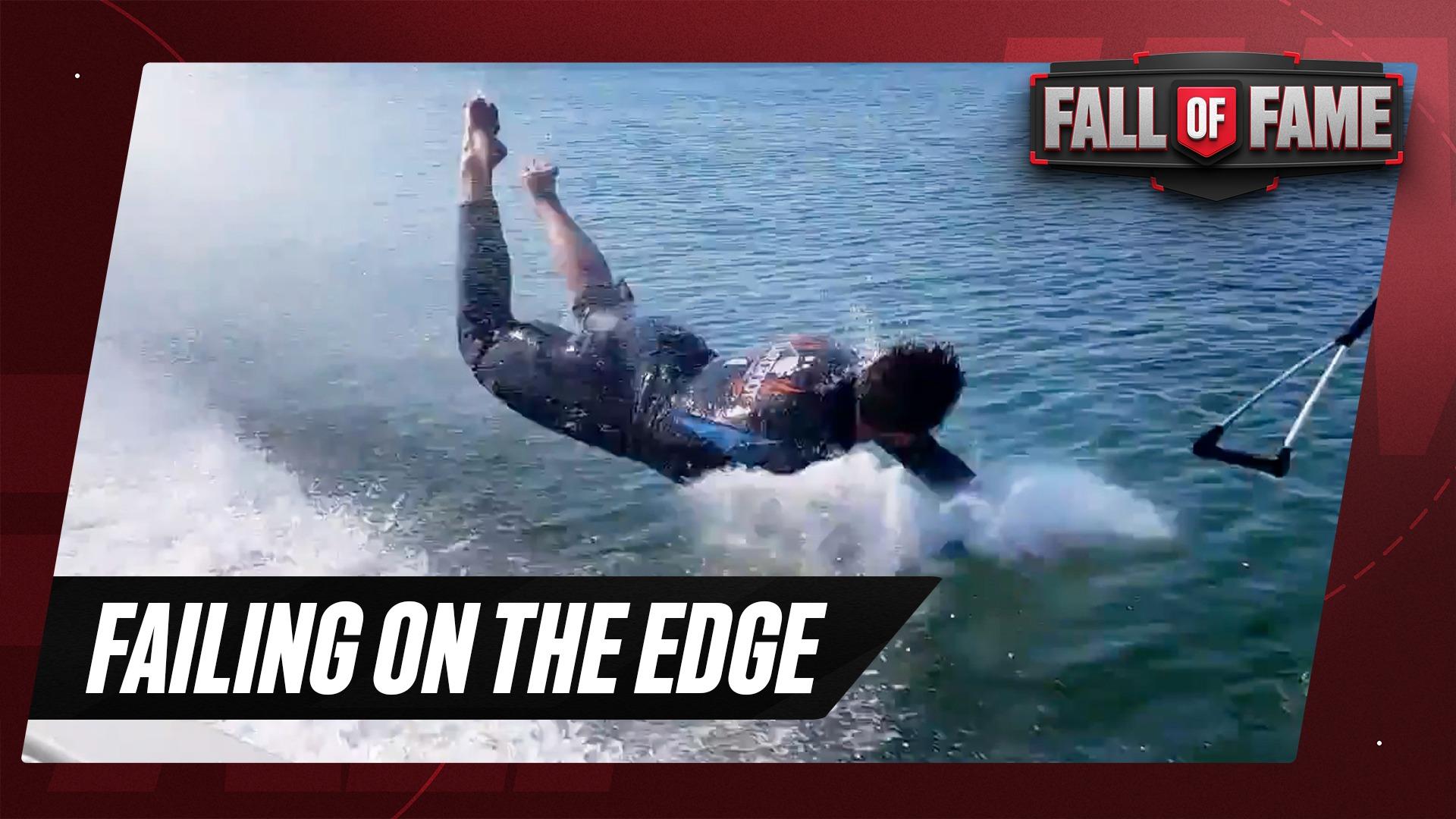 Fall of Fame | Failing on the Edge