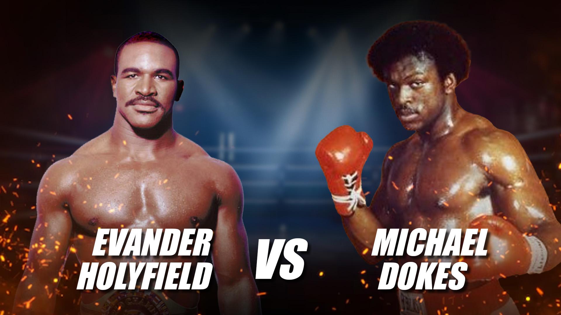 Evander Holyfield vs Michael Dokes