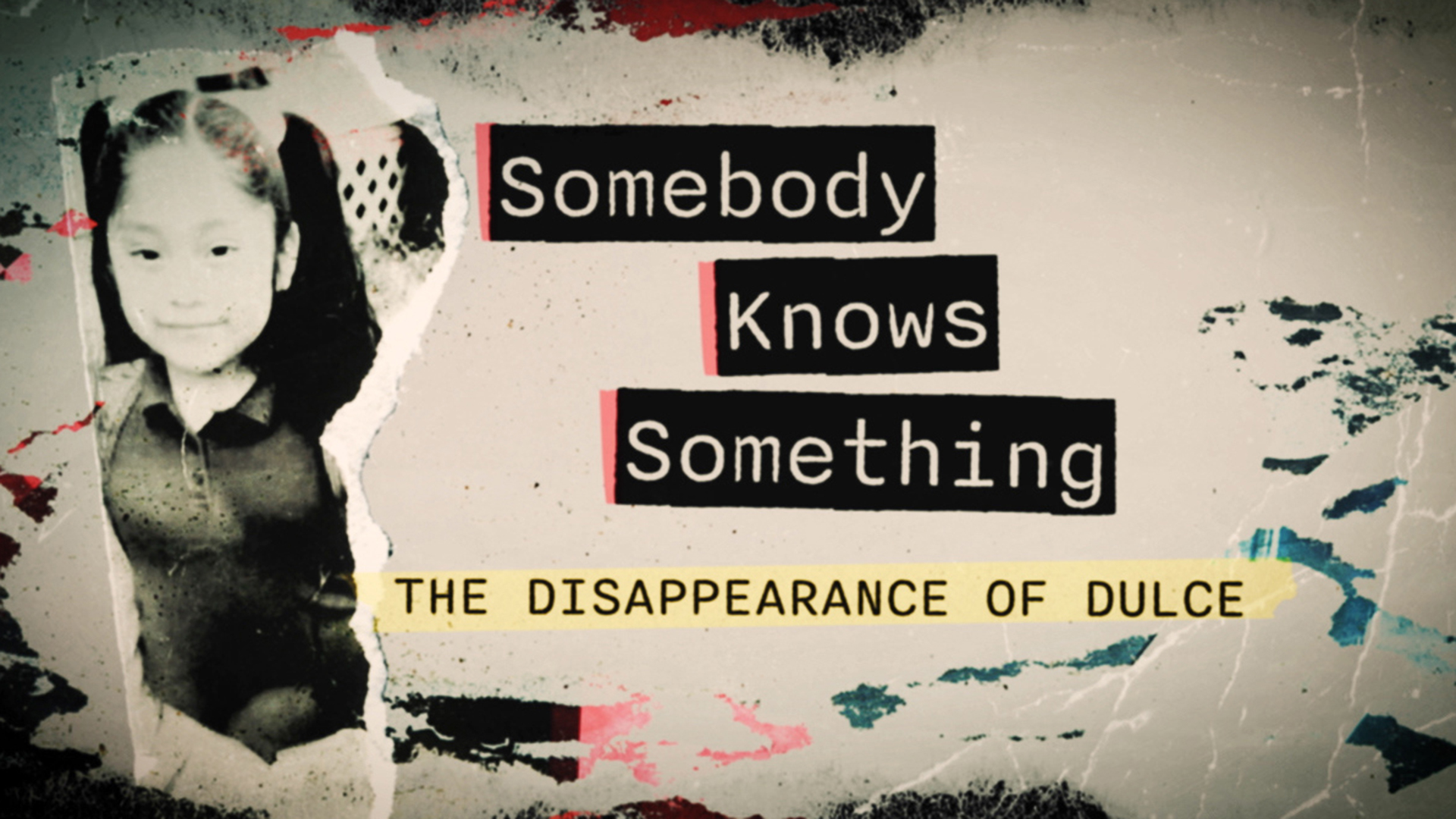 Somebody Knows Something: The Disappearance of Dulce