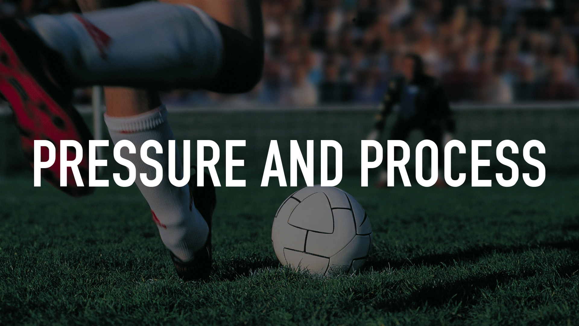 Pressure and Process