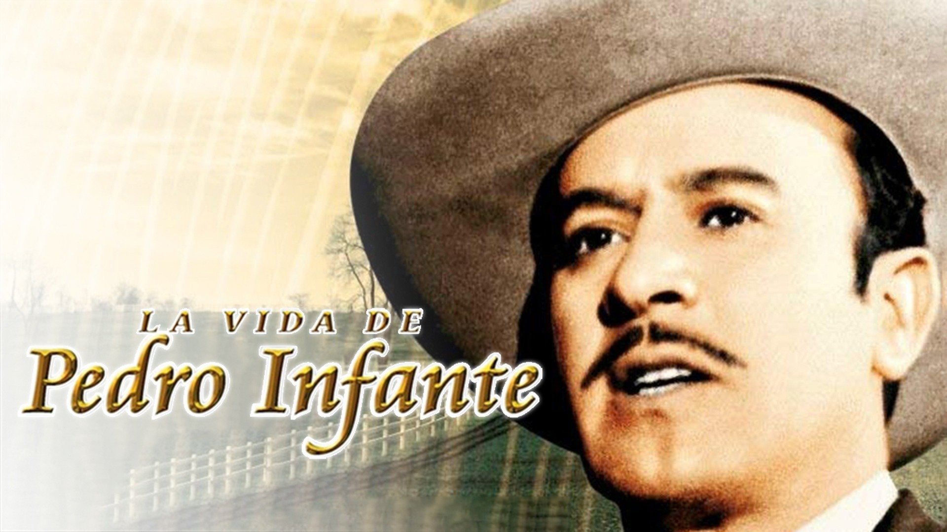 La Vida de Pedro Infante