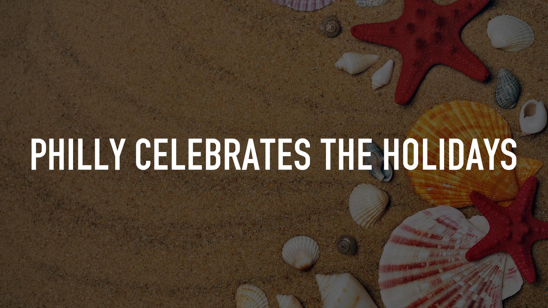 Philly Celebrates the Holidays