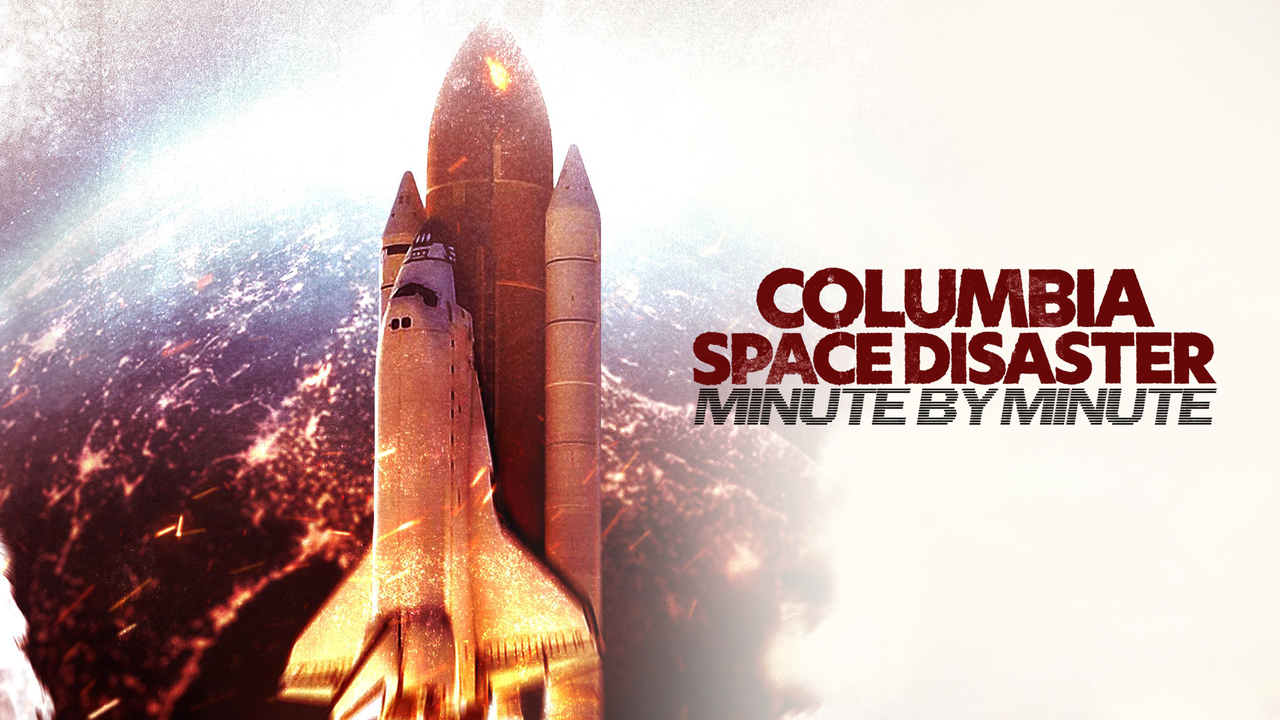 Columbia Space Disaster -- Minute by Minute