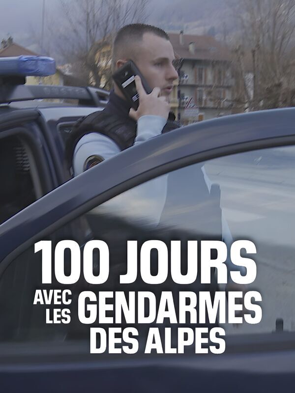 100 jours avec les gendarmes des Alpes