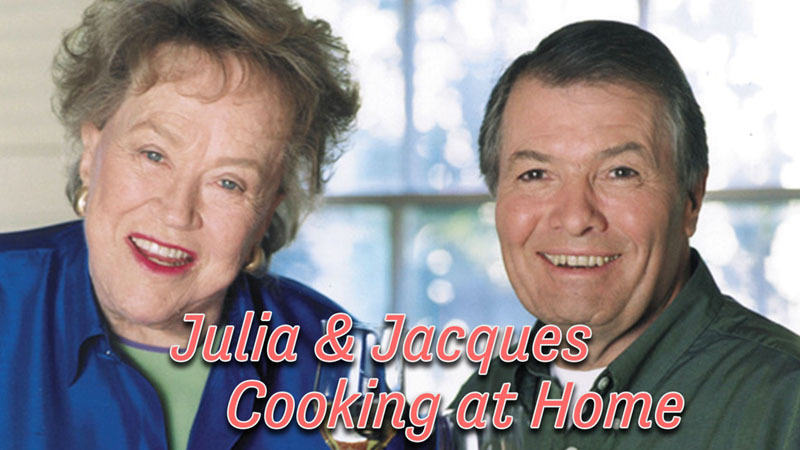 Julia & Jacques Cooking at Home