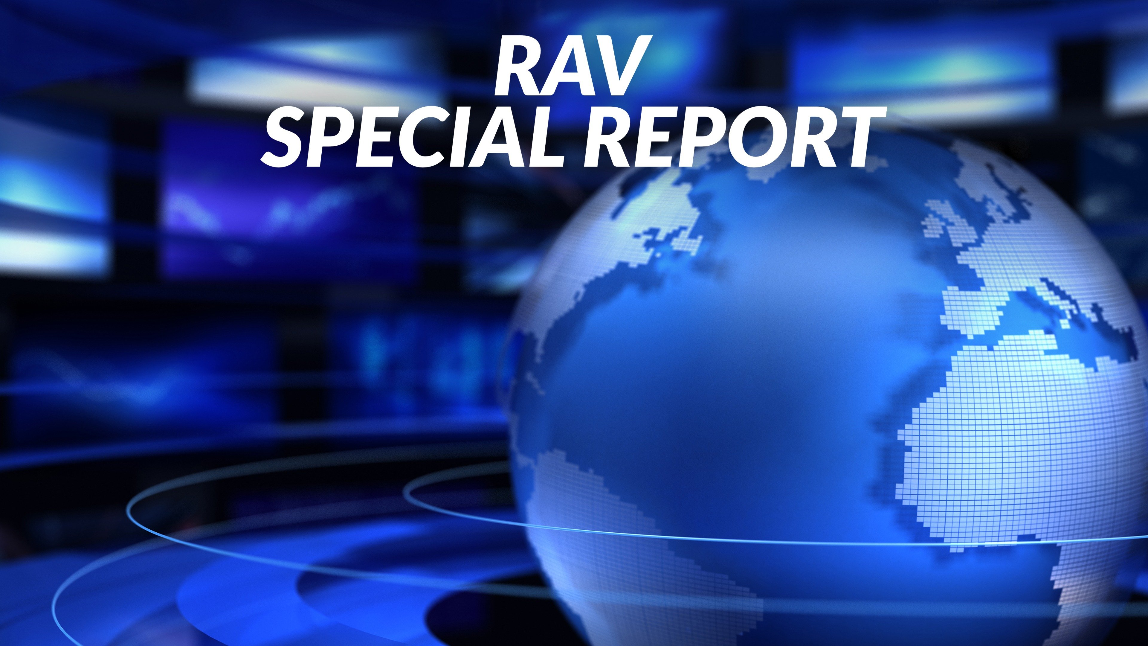 RAV Special Report