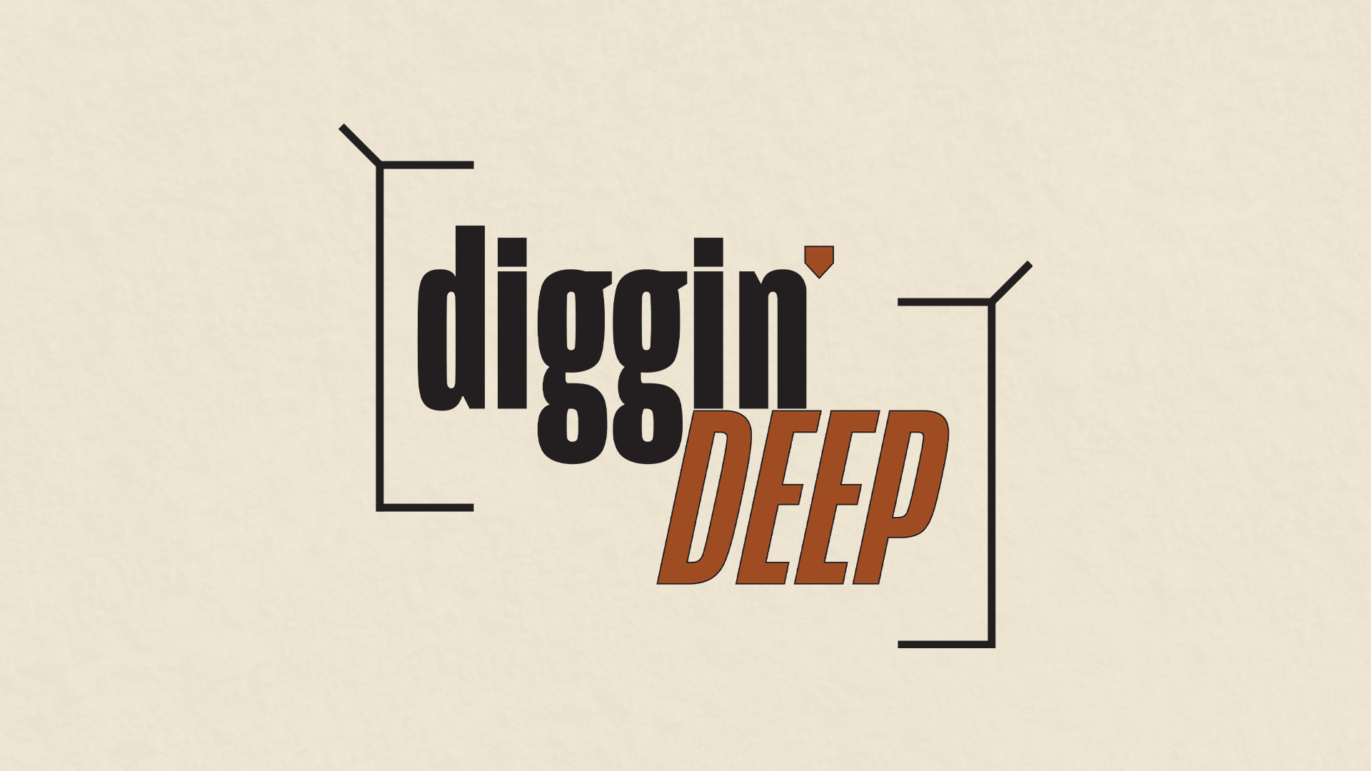 Diggin' Deep