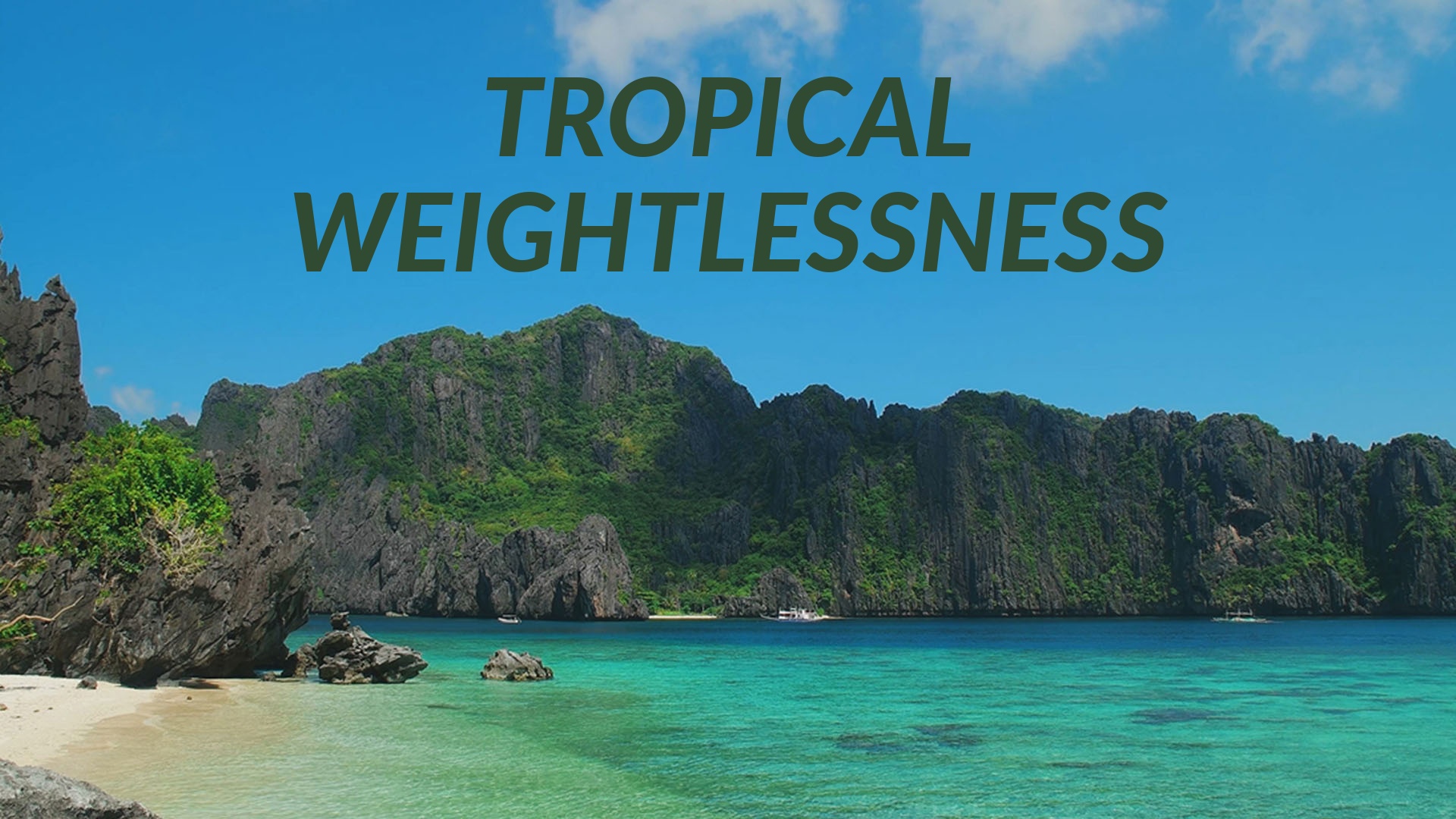 Tropical Weightlessness