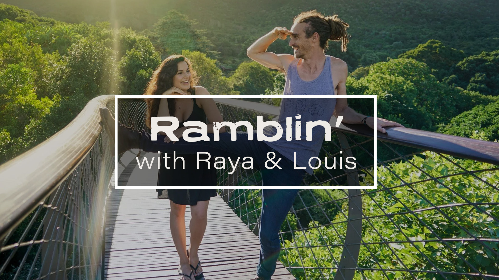 Ramblin' with Raya & Louis