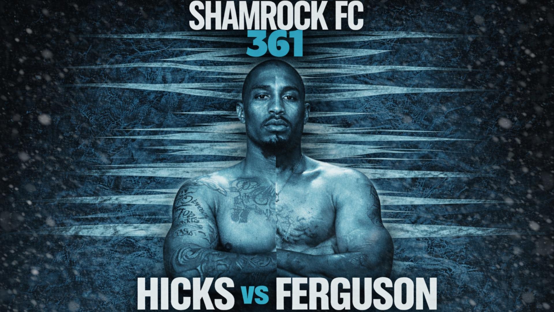 Shamrock FC 361: Hicks vs Henderson