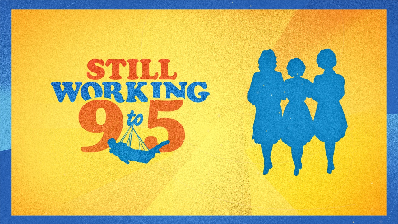 Still Working 9 to 5