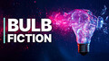 Bulb Fiction