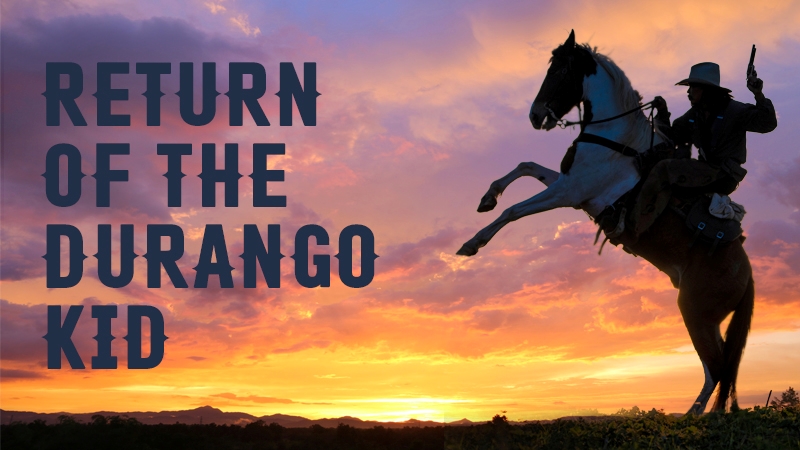 Return Of The Durango Kid