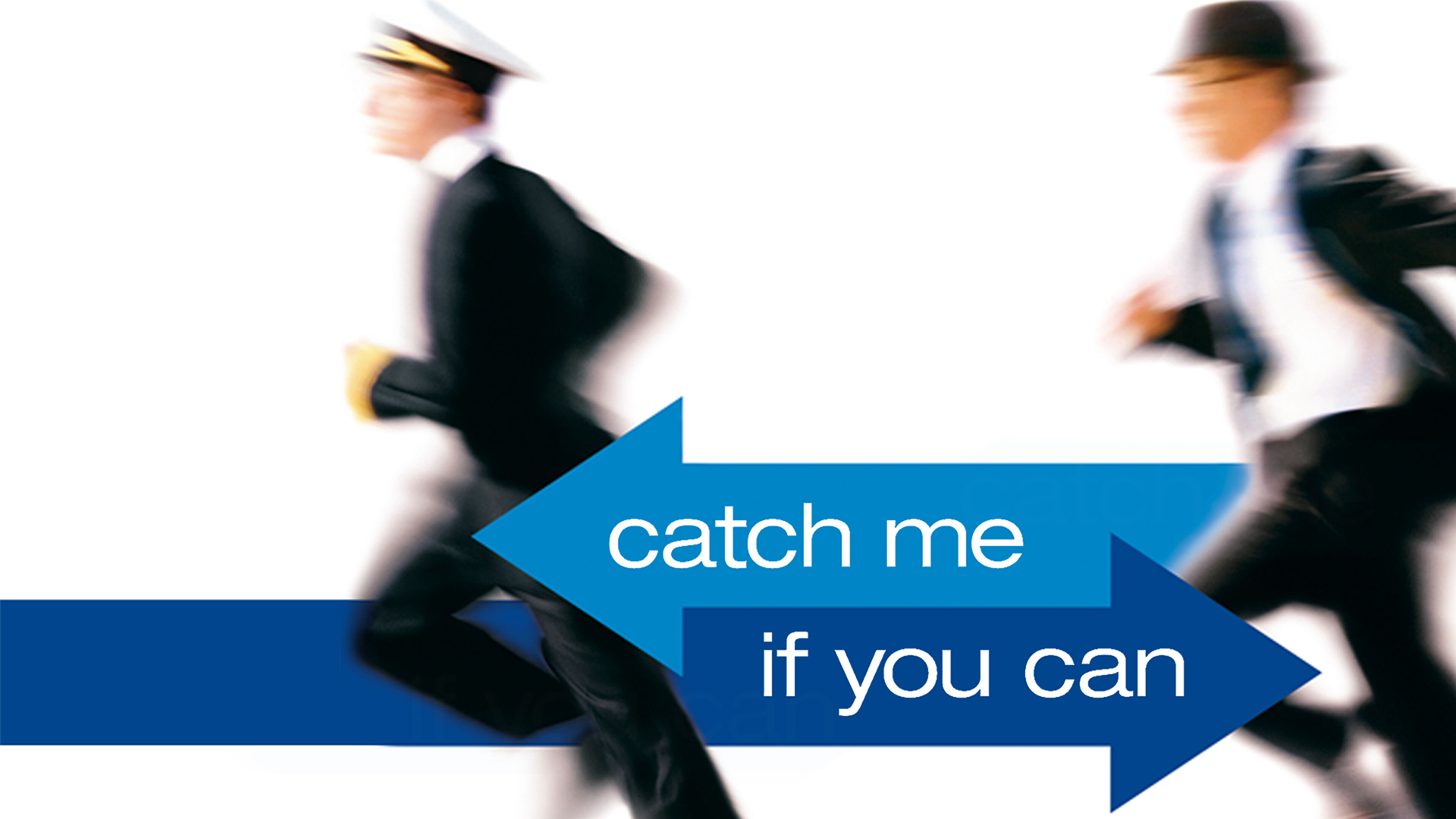 Catch Me if You Can