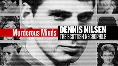 Murderous Minds: Dennis Nilsen