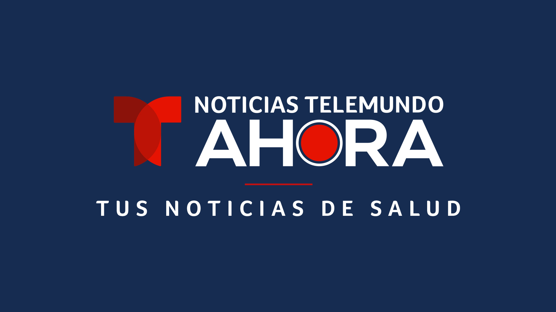 Tus noticias de salud AHORA