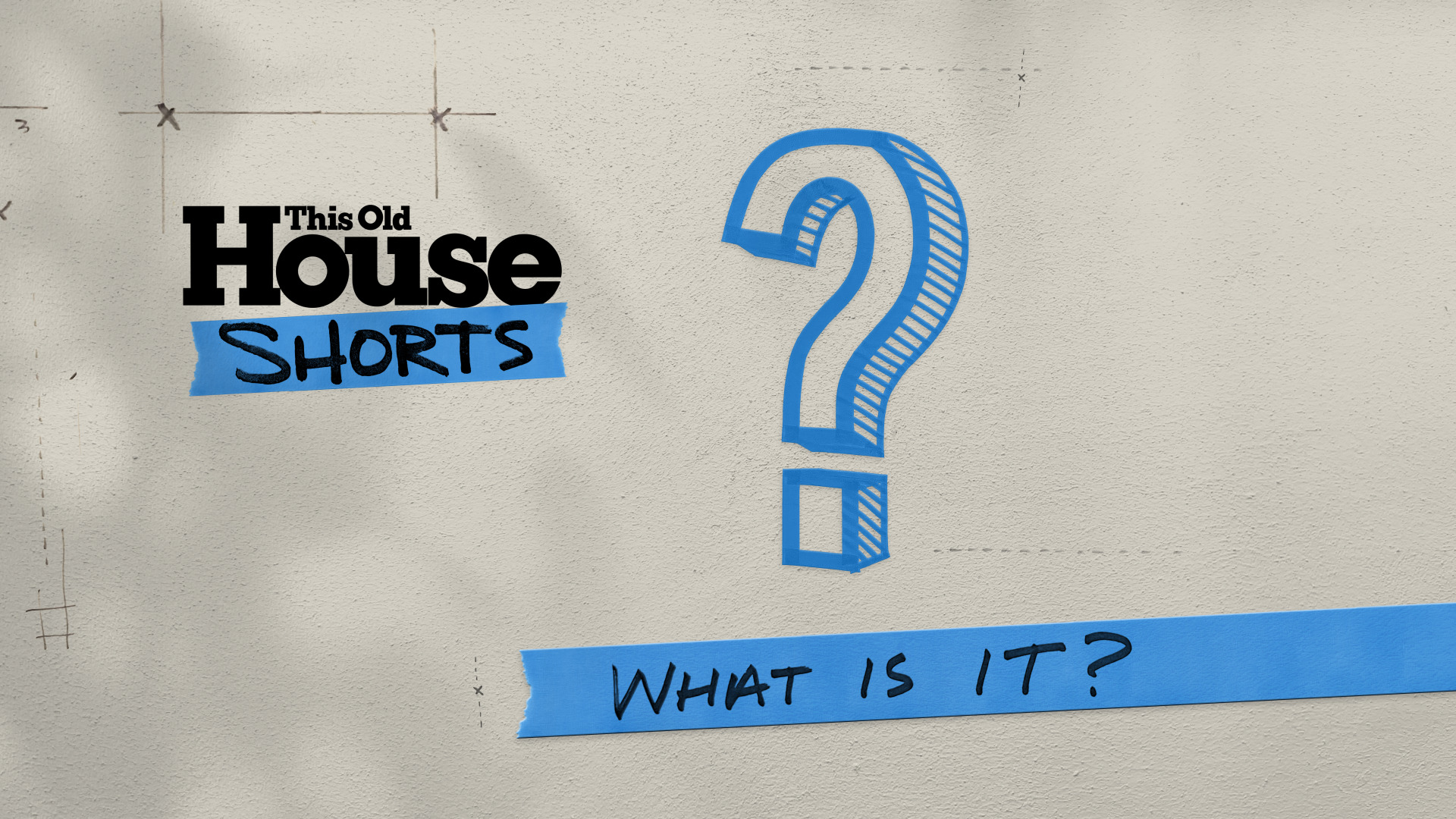 What Is It?: This Old House Shorts