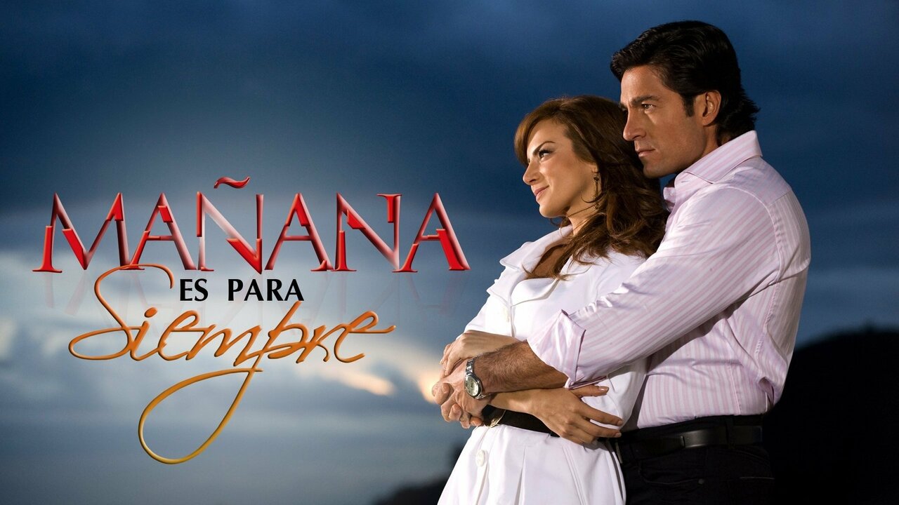 Mañana es para siempre: Amor y traición