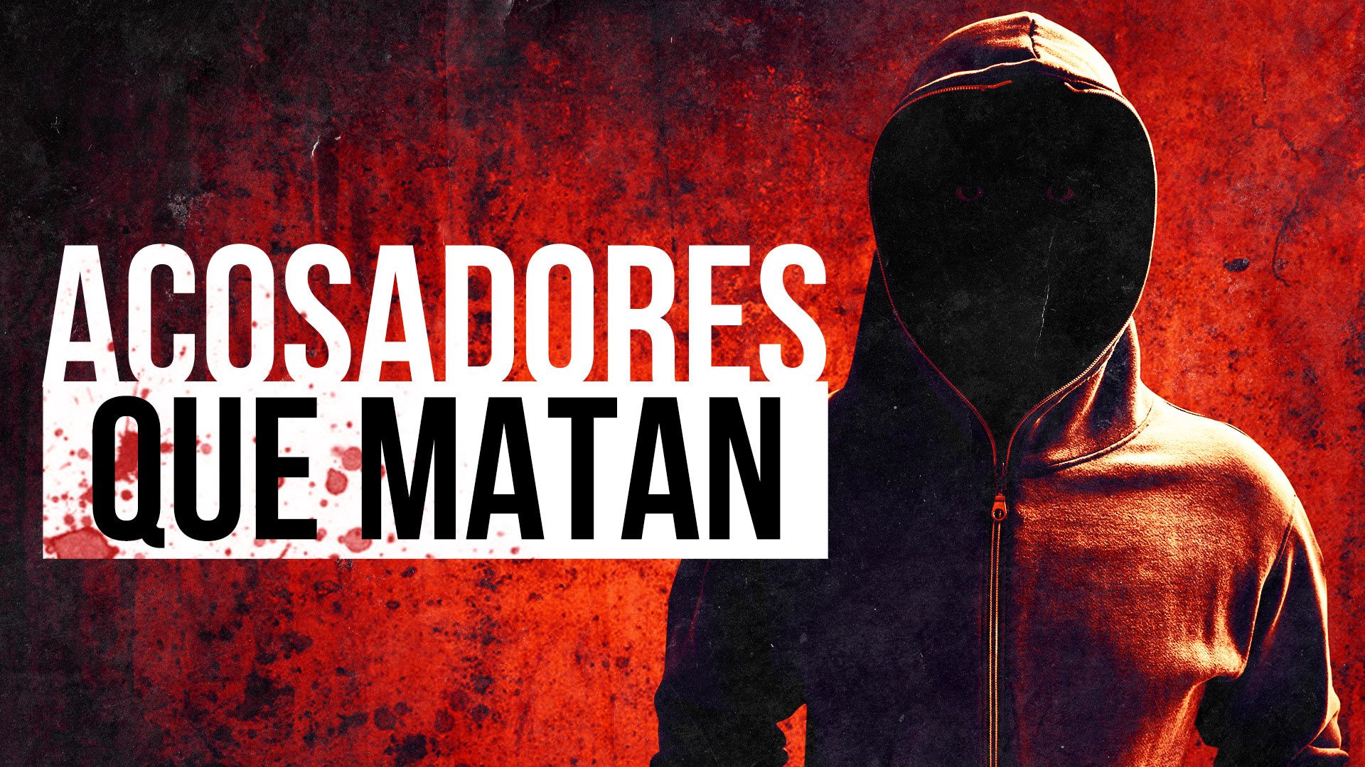 Acosadores que Matan