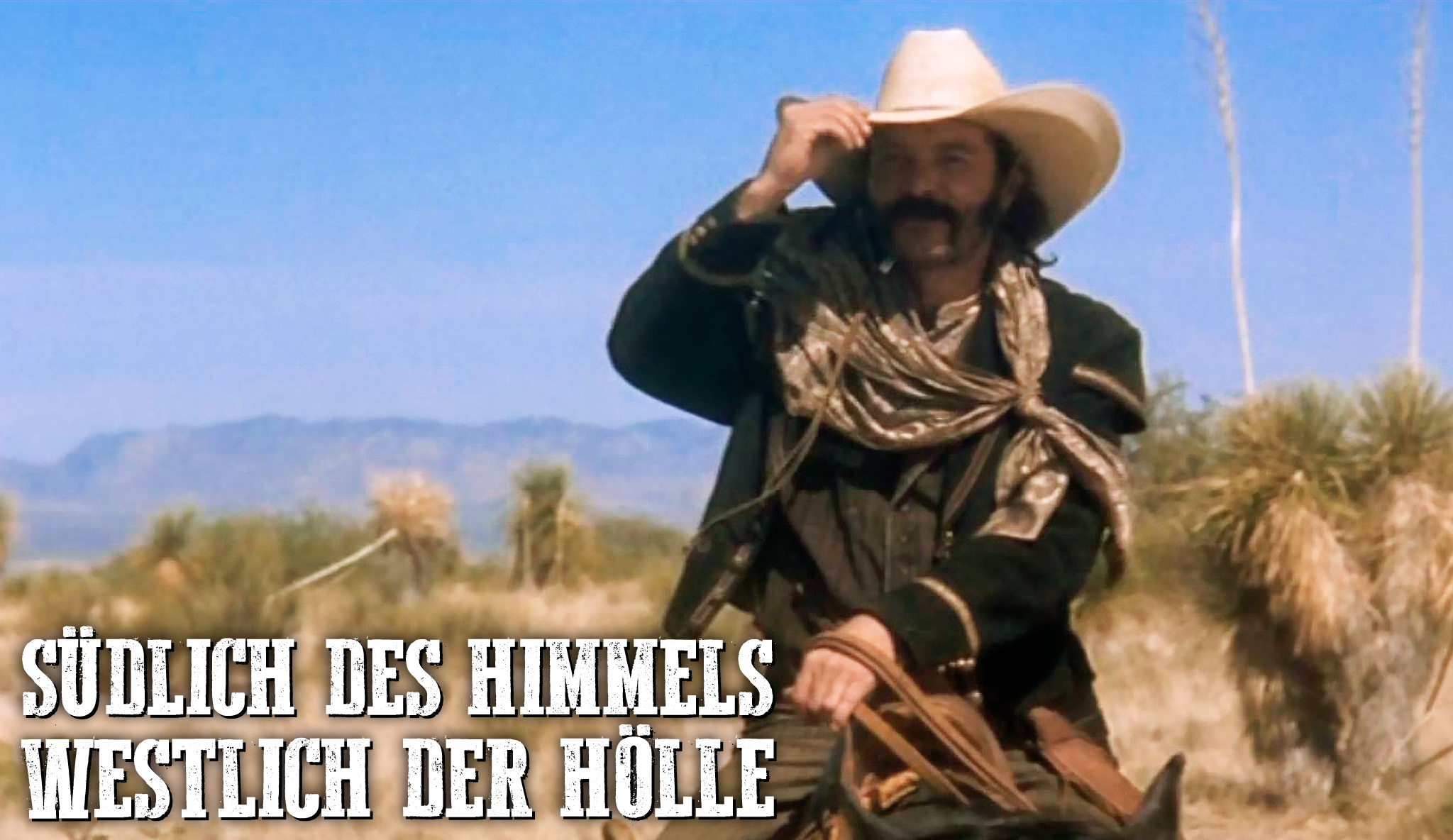 Südlich des Himmels – Westlich der Hölle