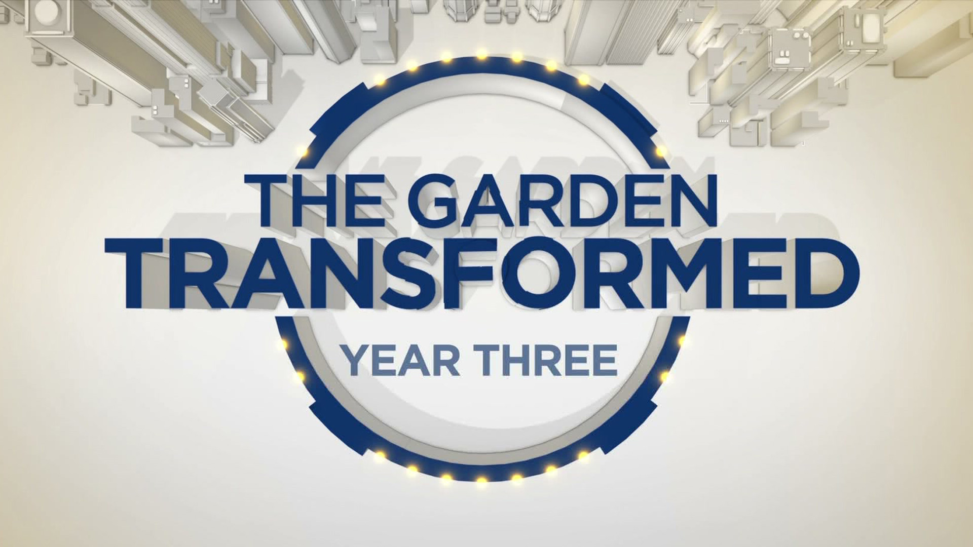 The Garden Transformed