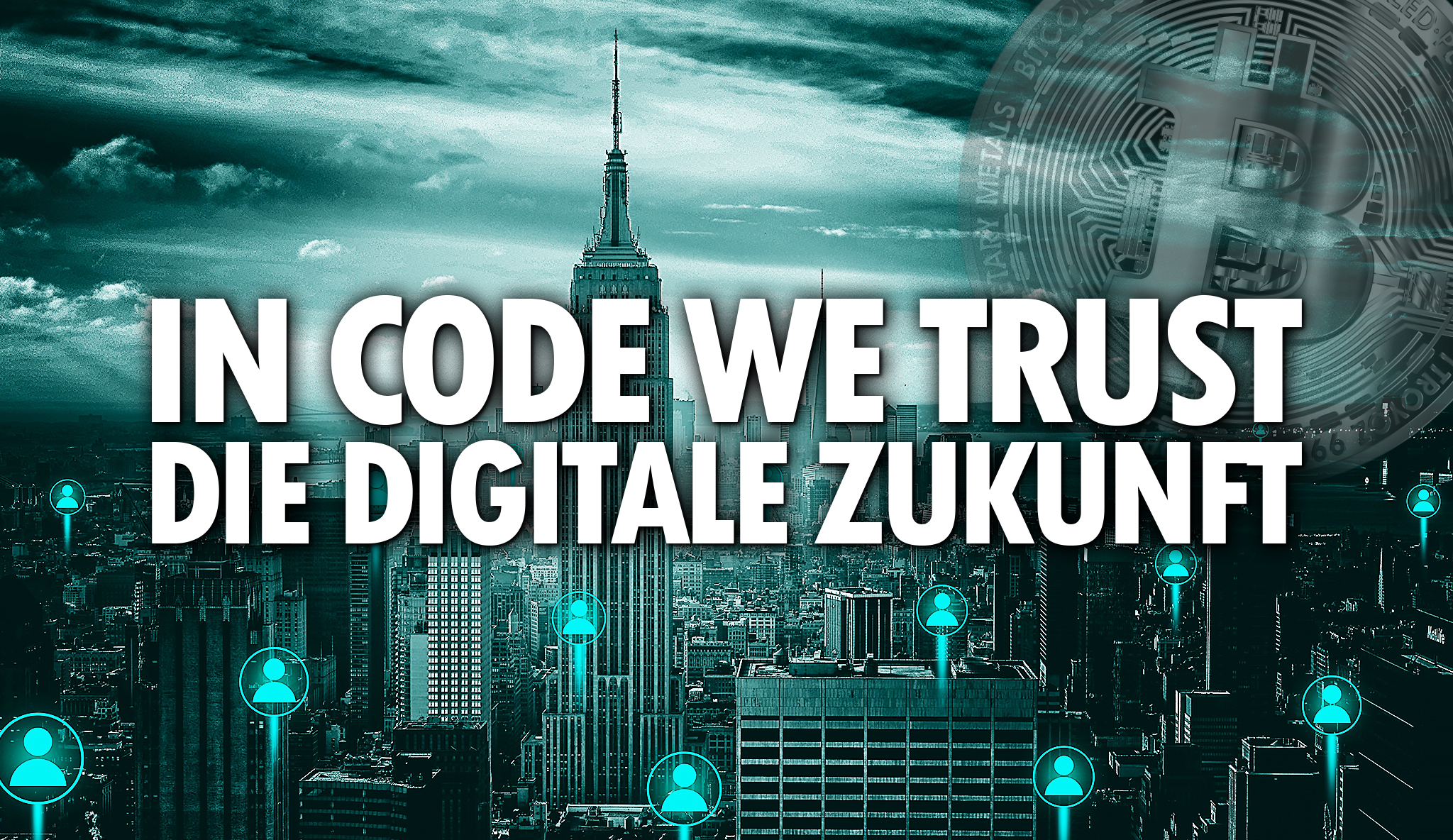 In Code we Trust – Die Digitale Zukunft