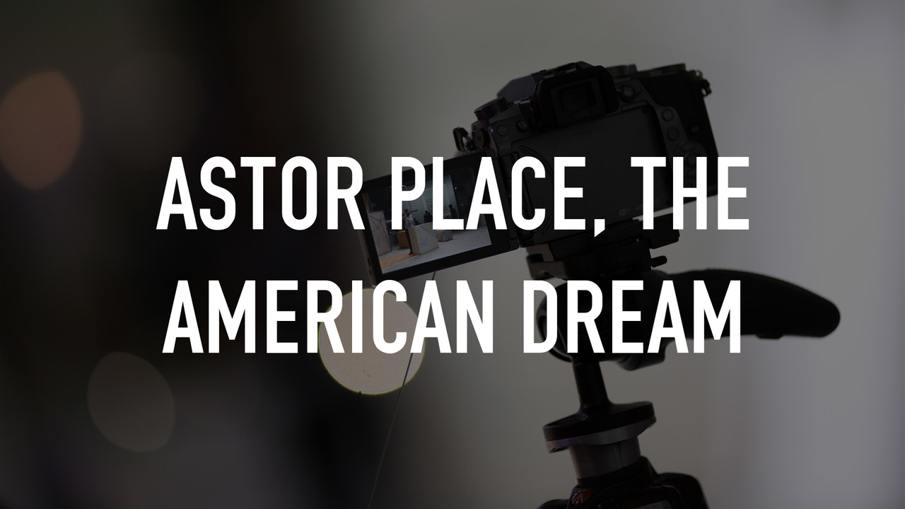 Astor Place, The American Dream