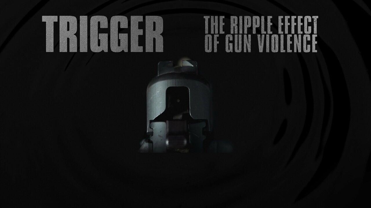 Trigger: The Ripple Effect of Gun Violence