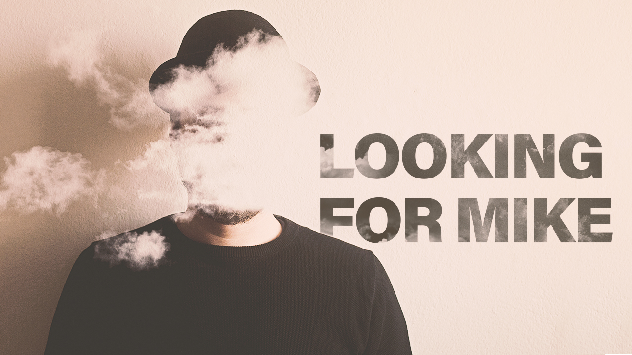Looking For Mike