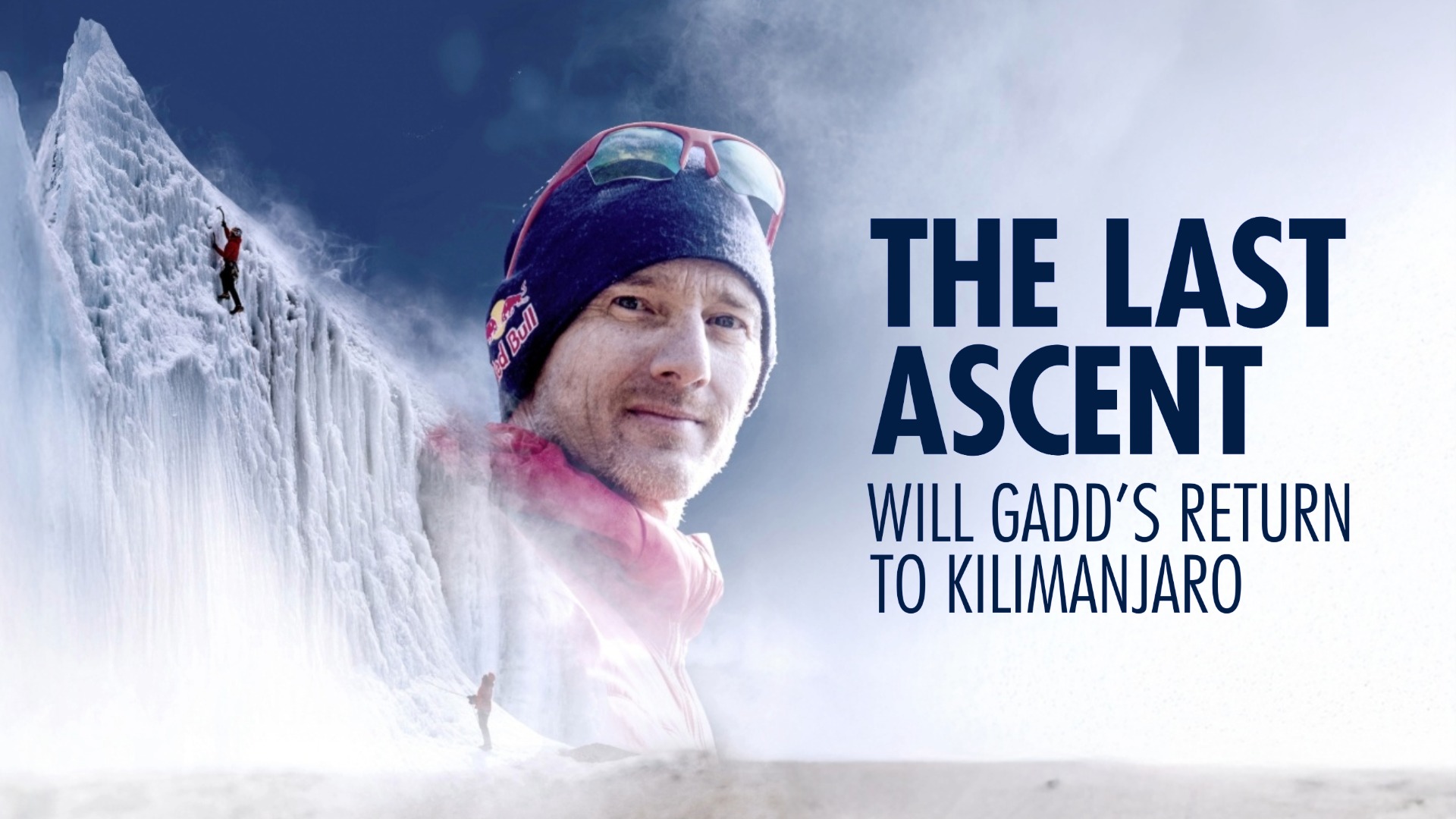 CLIMBING: The Last Ascent -- Will Gadd on Kilimanjaro