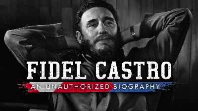 Fidel Castro: An Unauthorized Biography