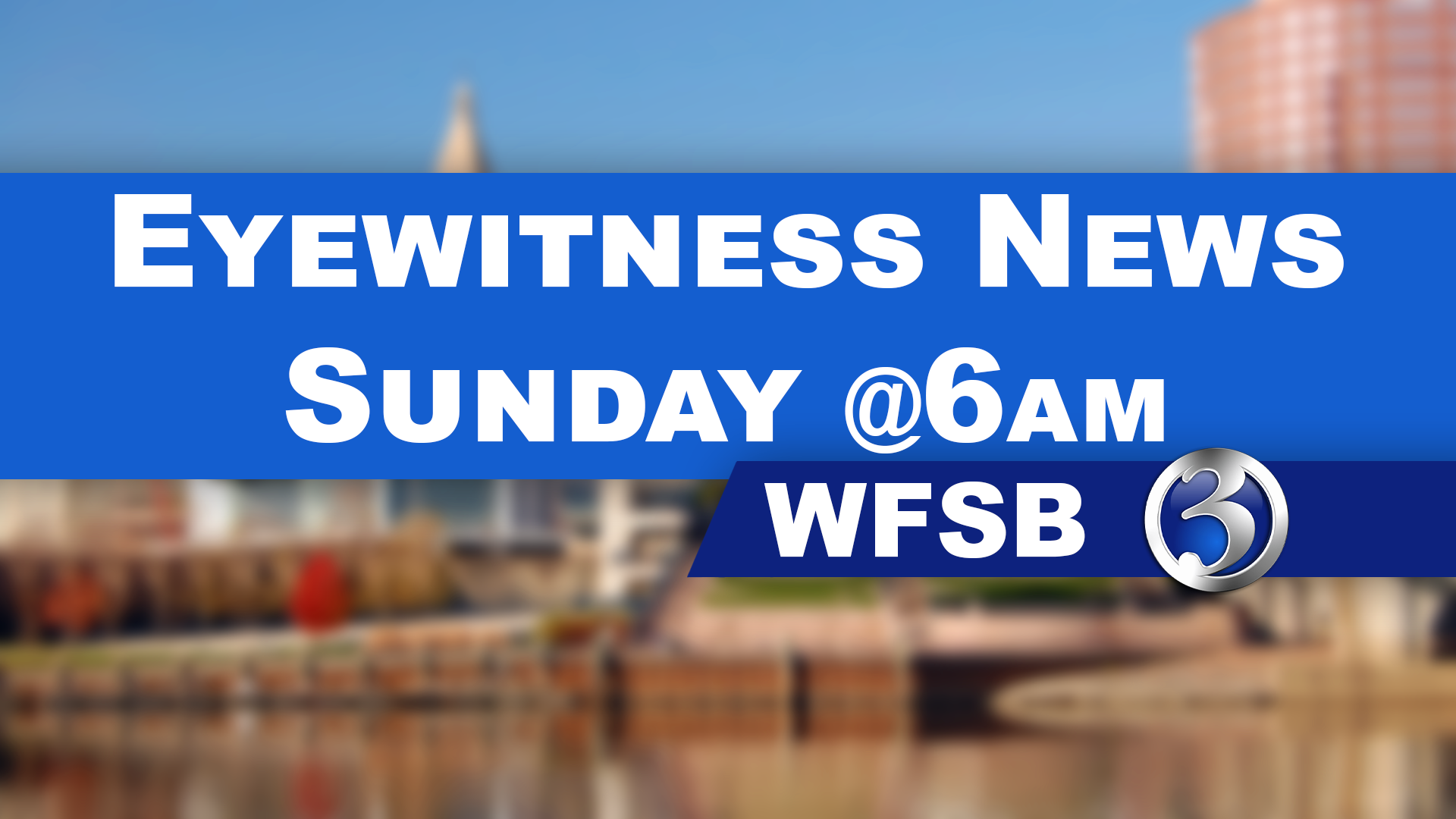 Eyewitness News Sunday at 6:00am