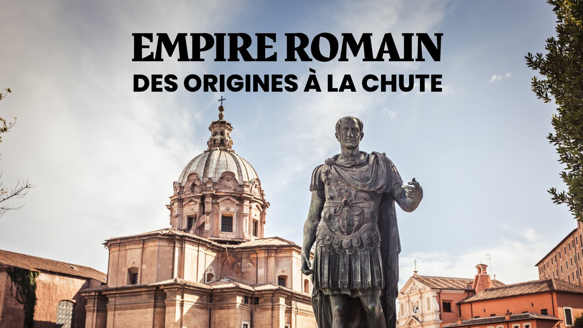 Empire romain : des origines à la chute