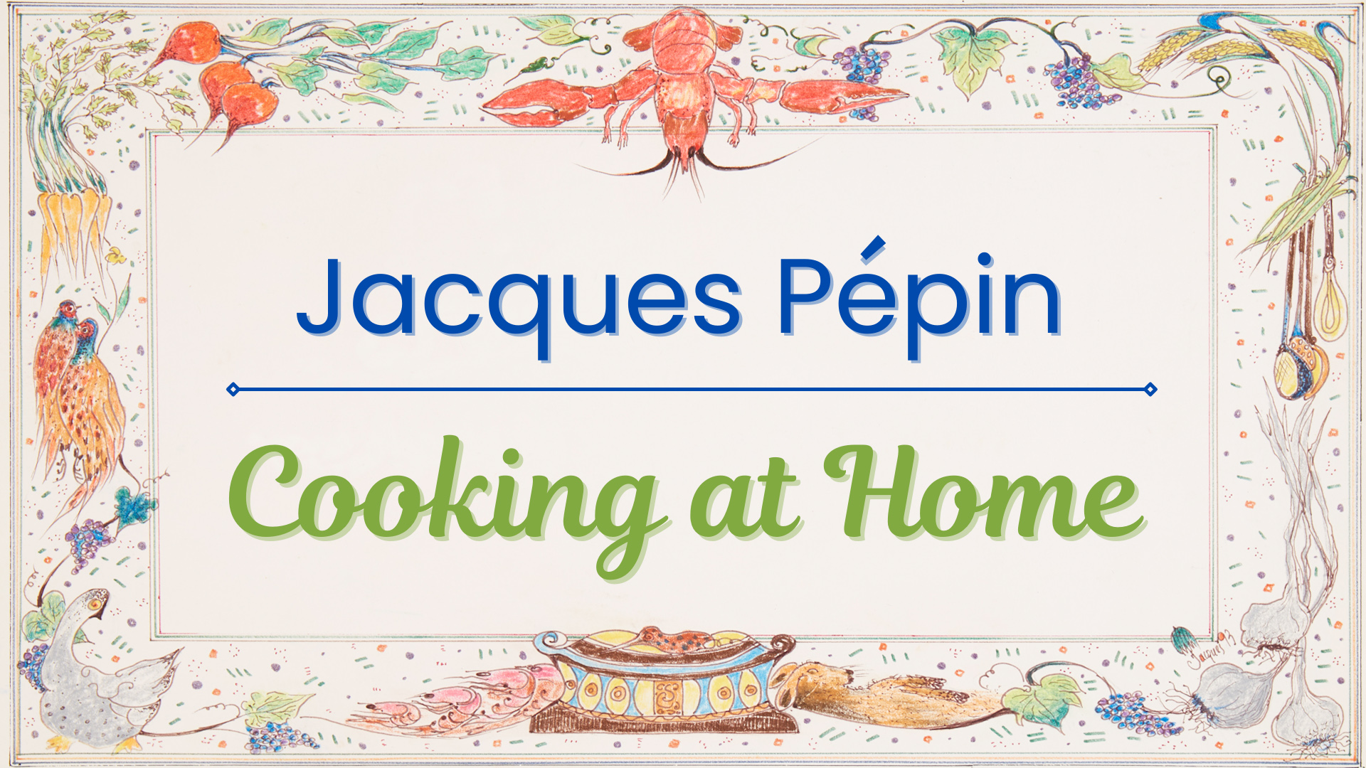 Jacques Pépin Cooking at Home