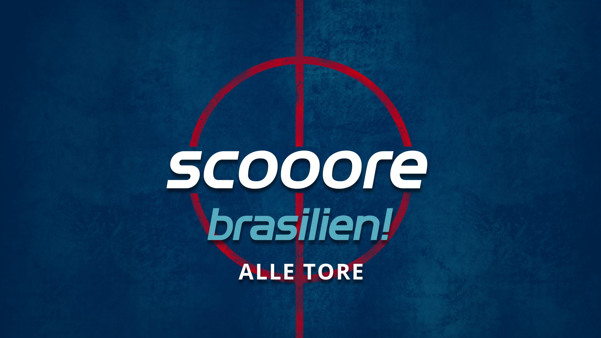 scooore Brasilien! Alle Tore