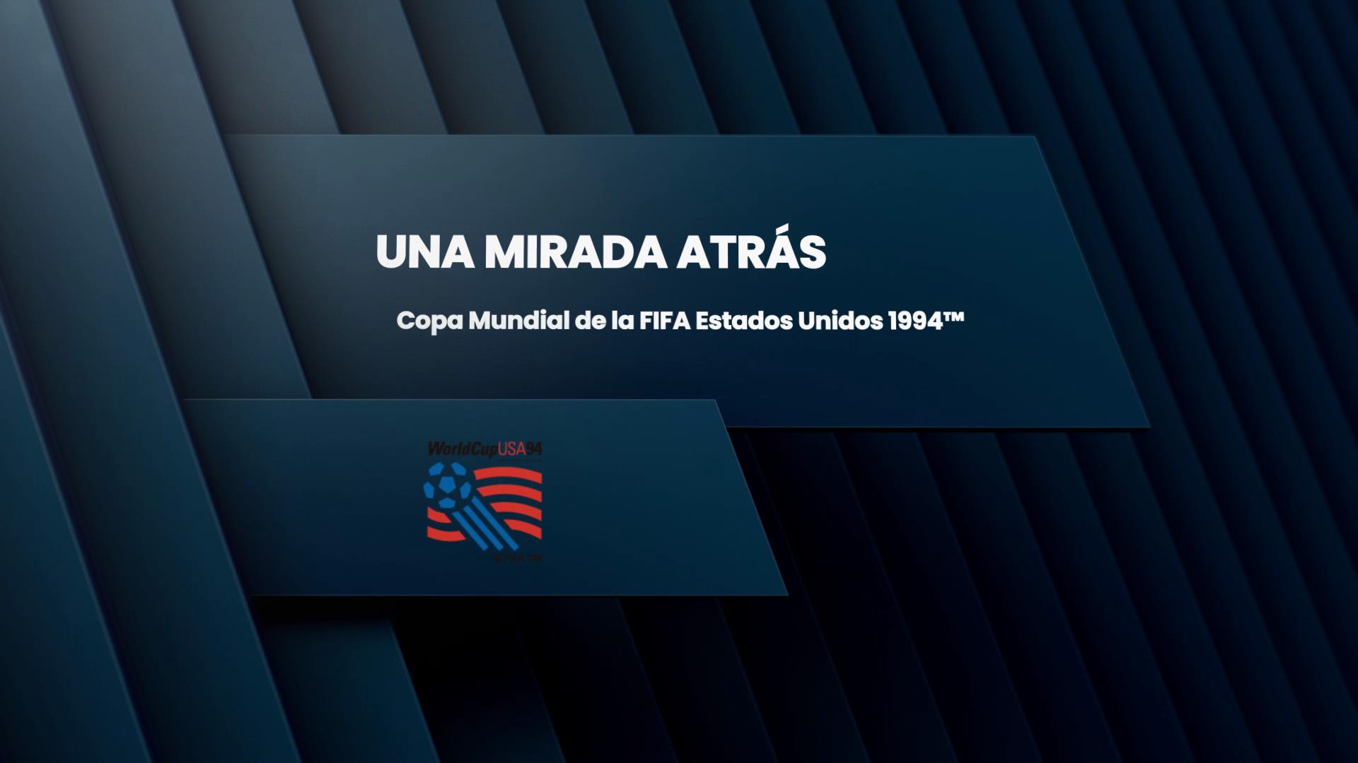 Una Mirada Atrás: Copa Mundial De La Fifa Estados Unidos 1994™