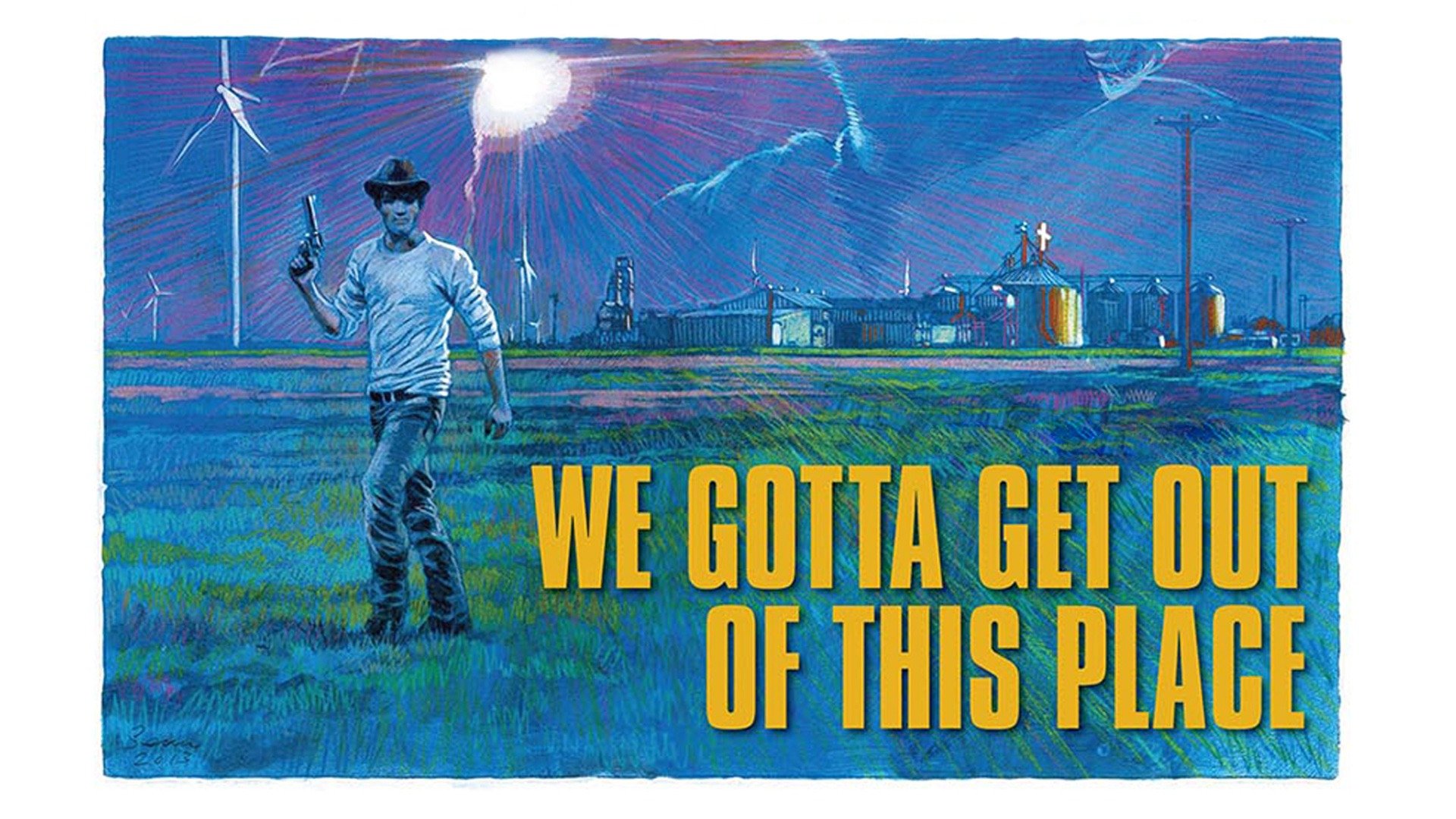 We Gotta Get Out of This Place