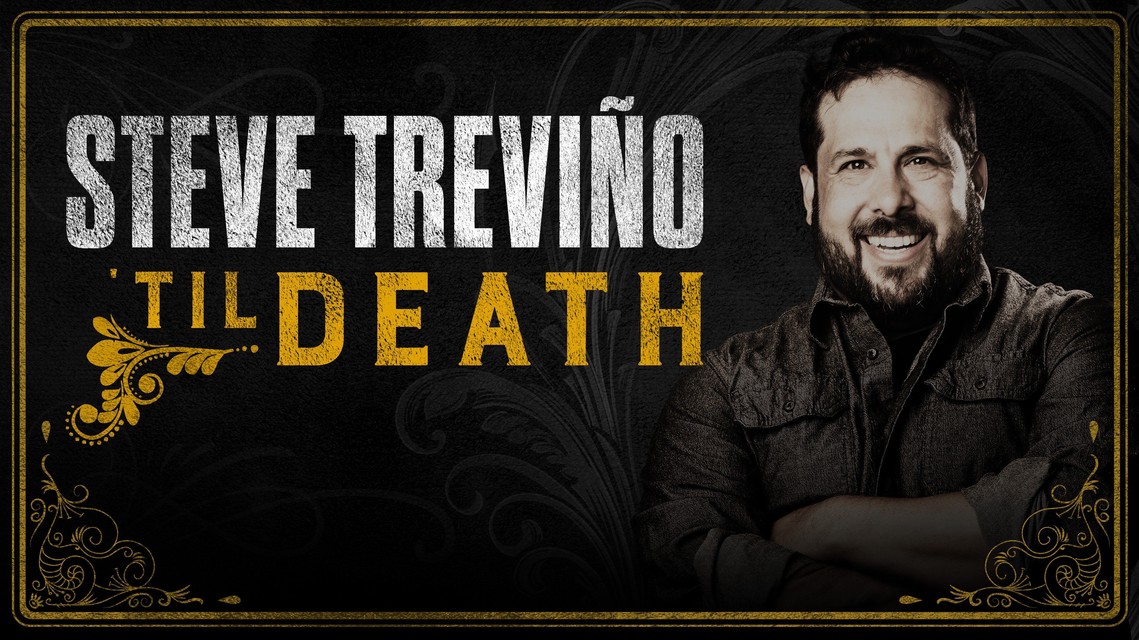 Steve Trevino: 'Til Death