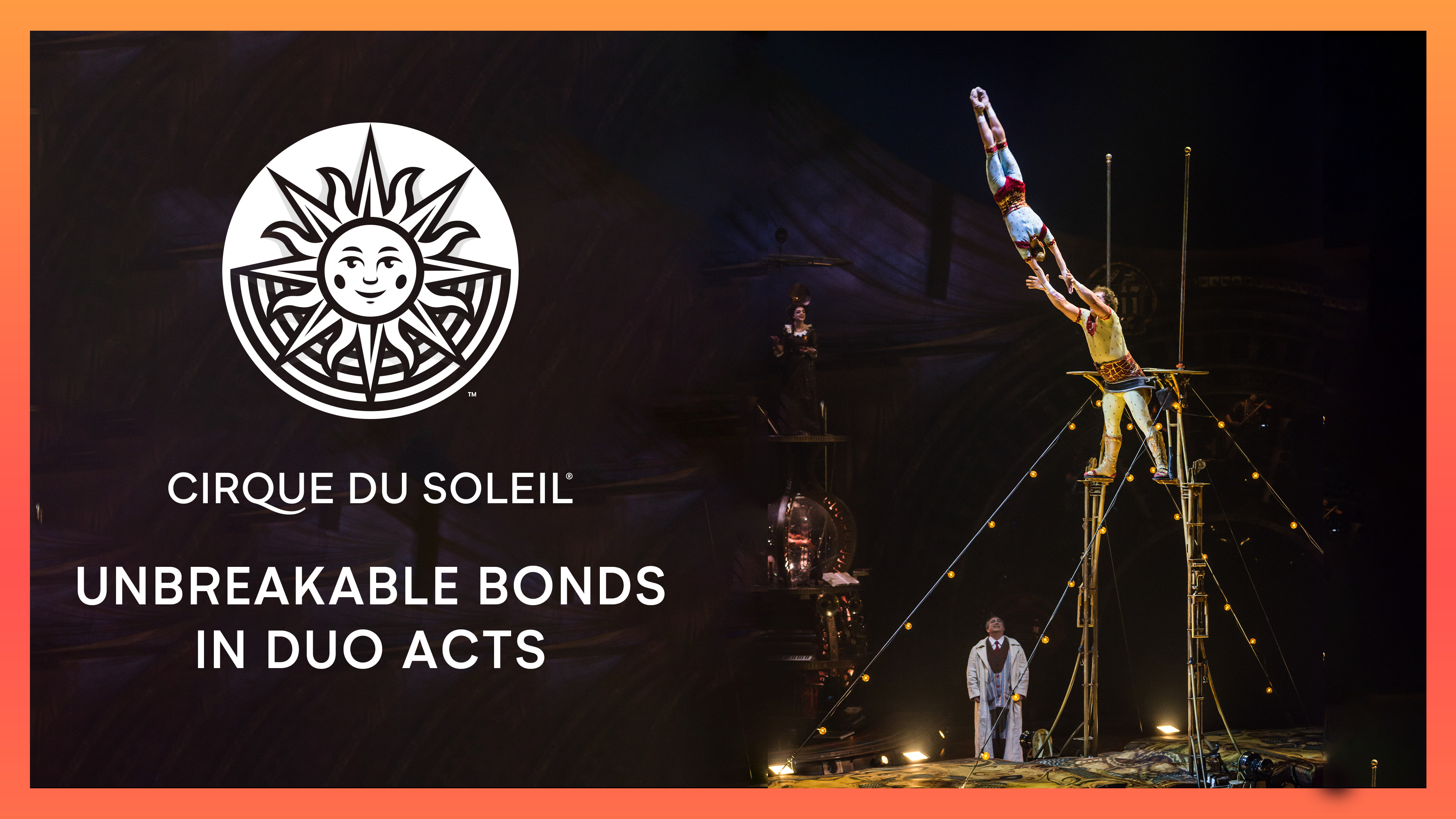 Unbreakable Bonds in Duo Acts: Cirque du Soleil