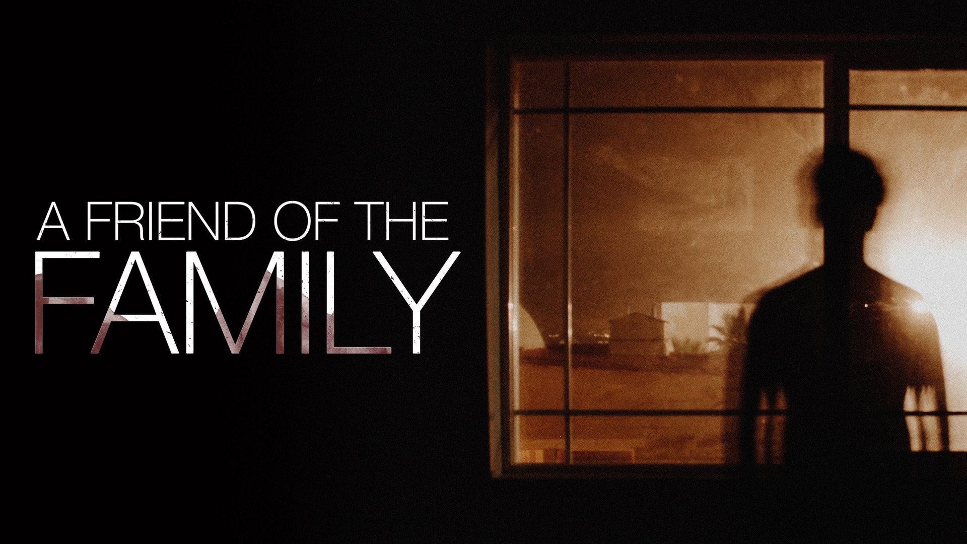 A Friend of the Family