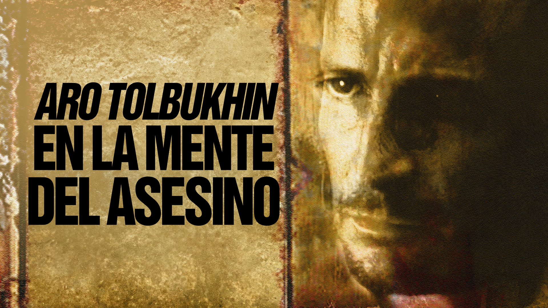 Aro Tolbukhin: En la mente del asesino