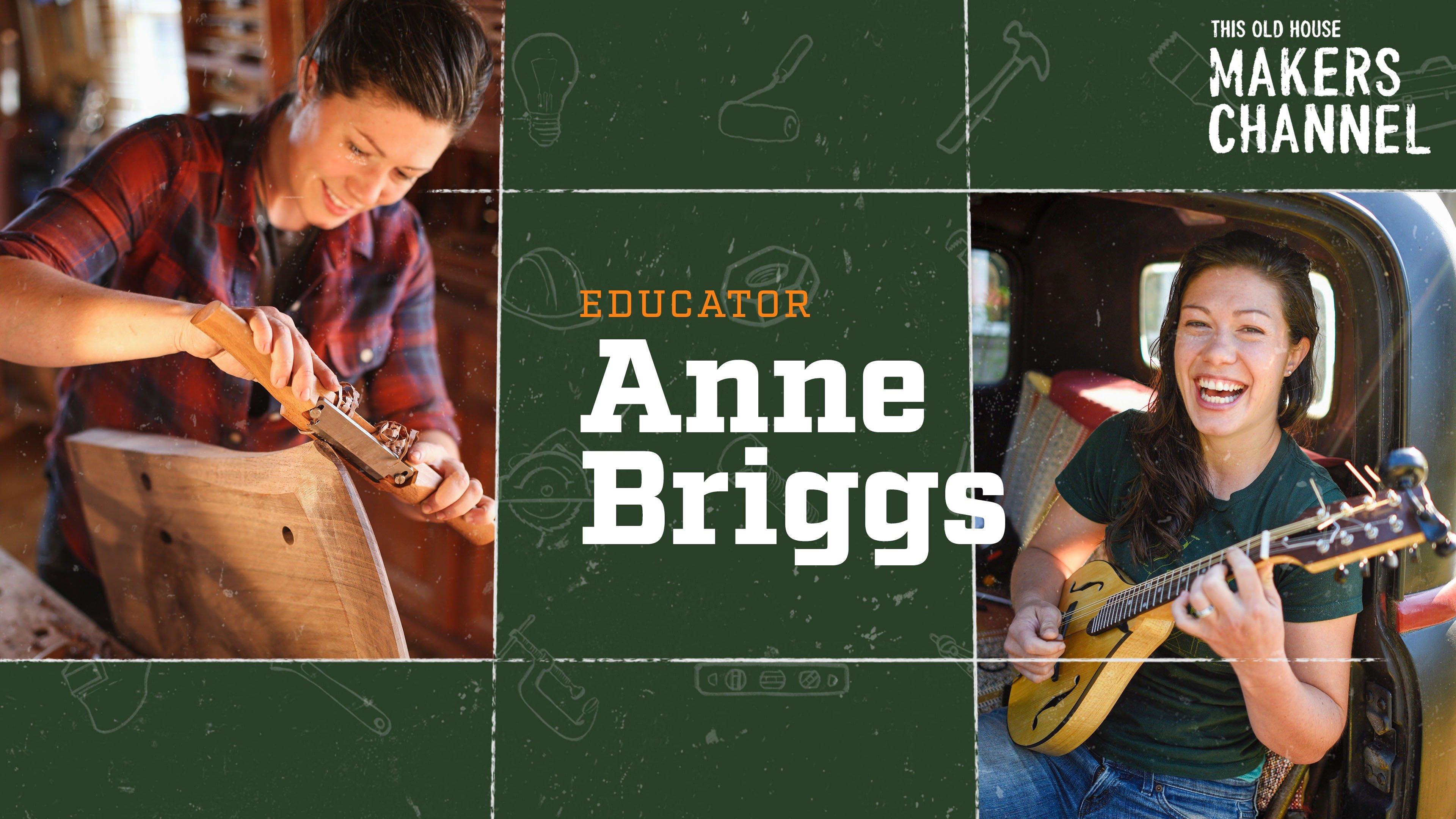 Anne Briggs: This Old House Makers Channel