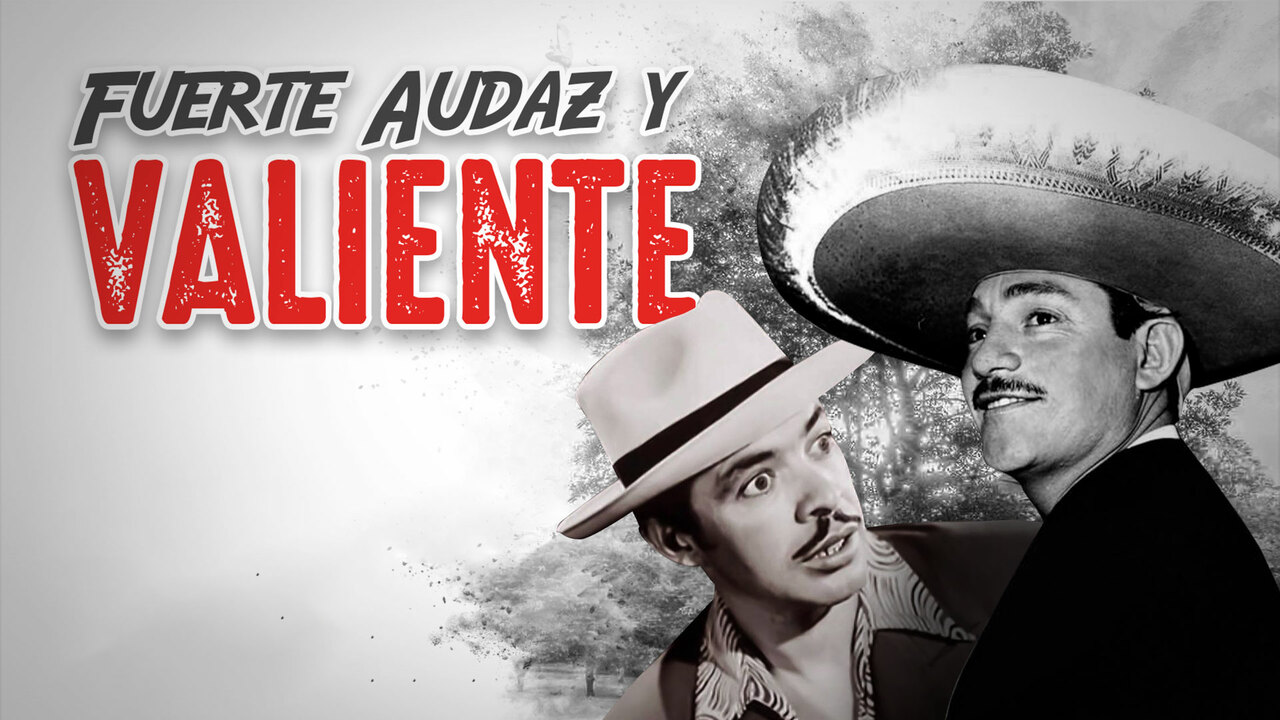 Fuerte, audaz y valiente