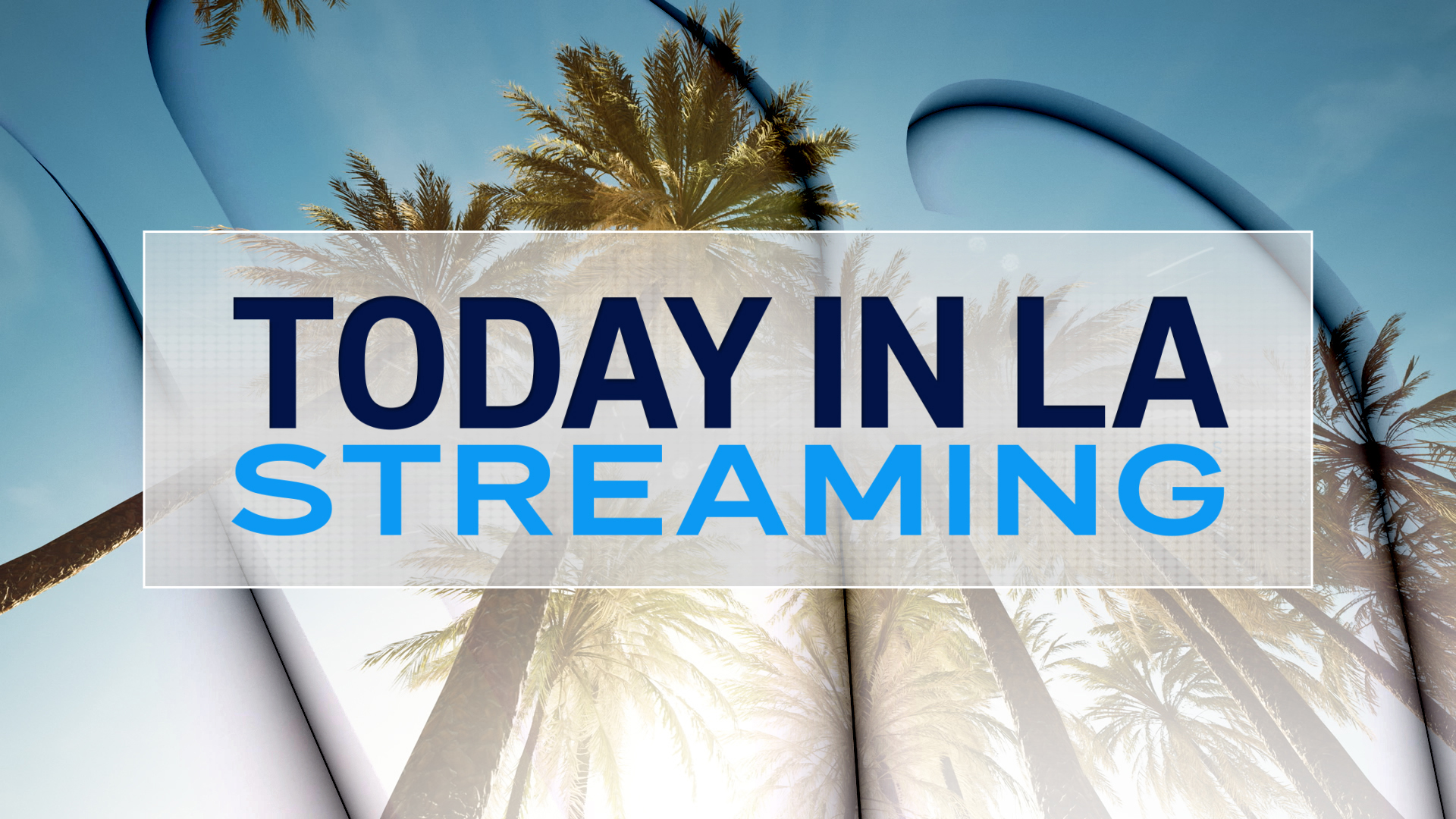 Today in L.A.