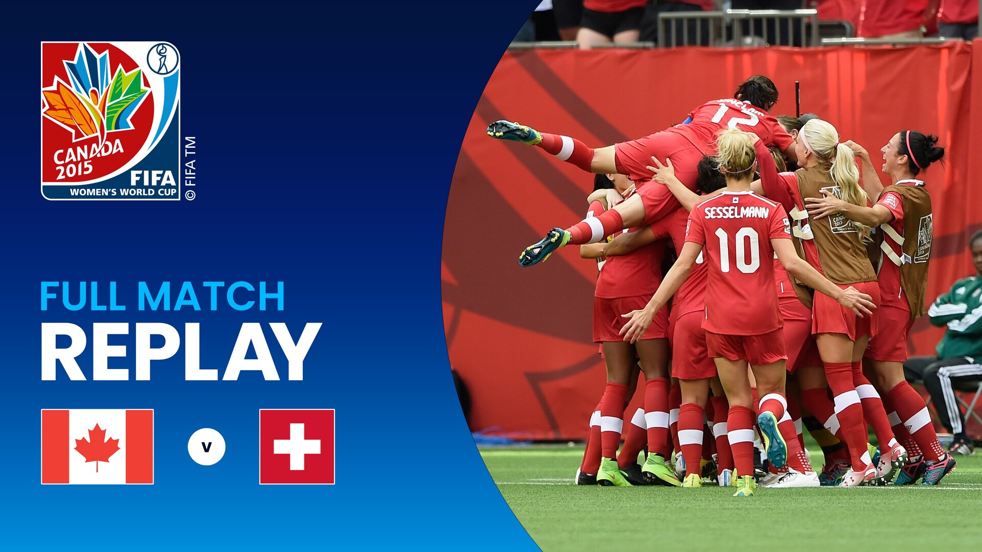 Canada v Switzerland | Round of 16 | FIFA Women's World Cup Canada 2015™ | Full Match Replay