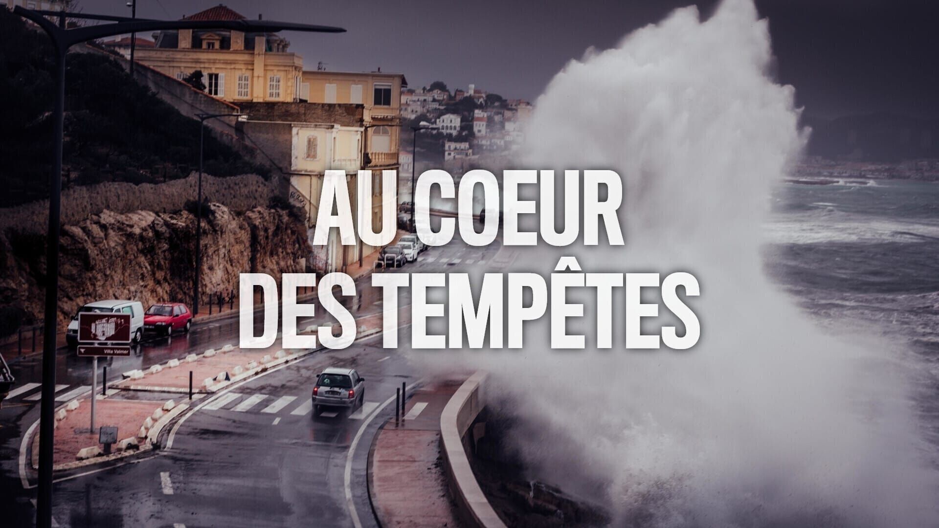 Au cœur des tempêtes