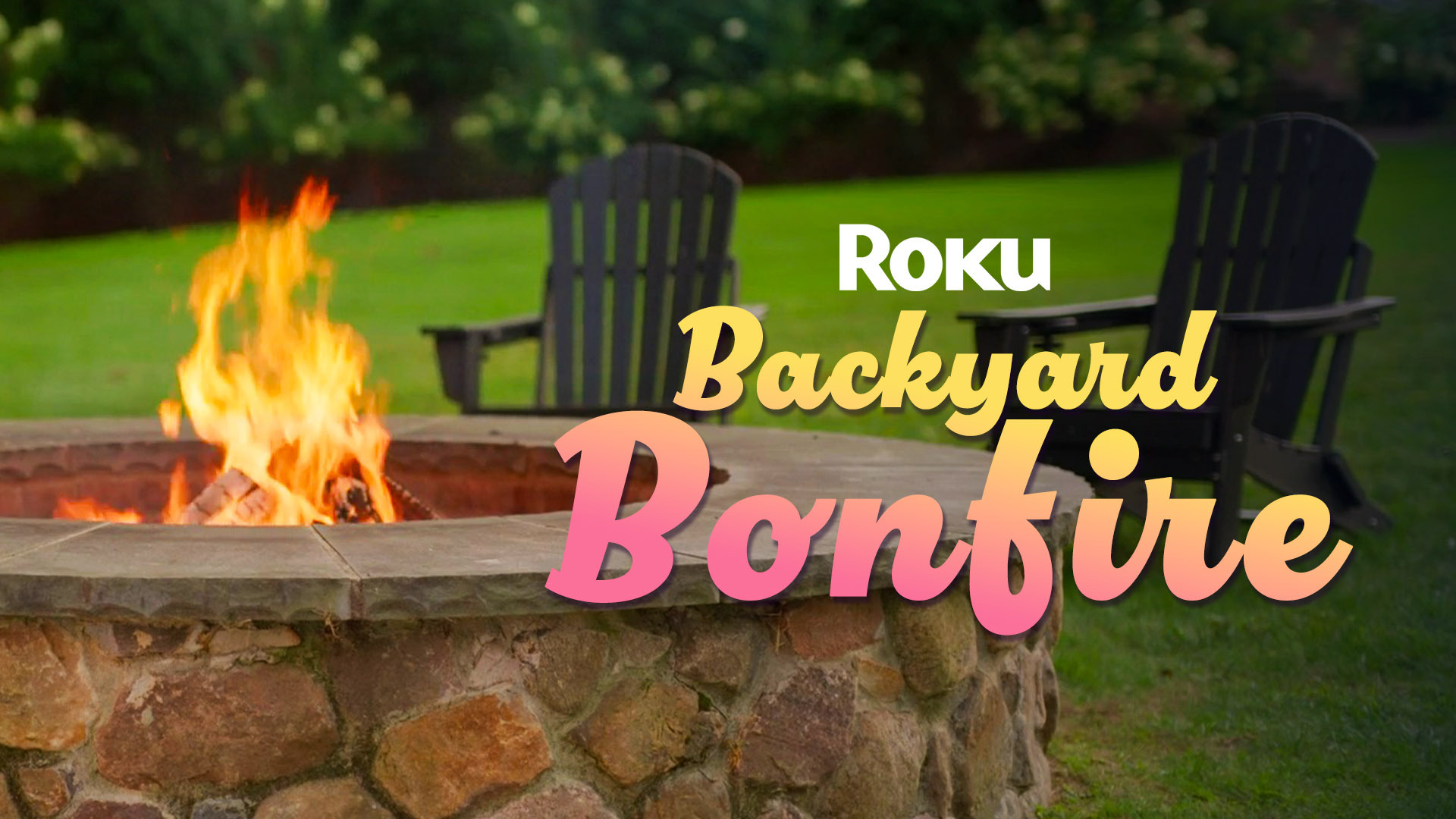Roku Backyard Bonfire