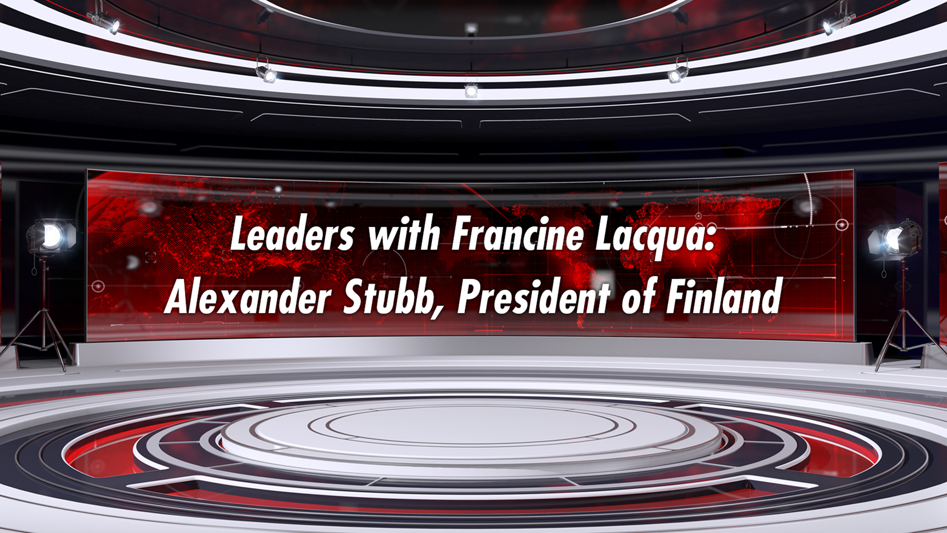 Leaders With Francine Lacqua: Alexander Stubb, President Of Finland