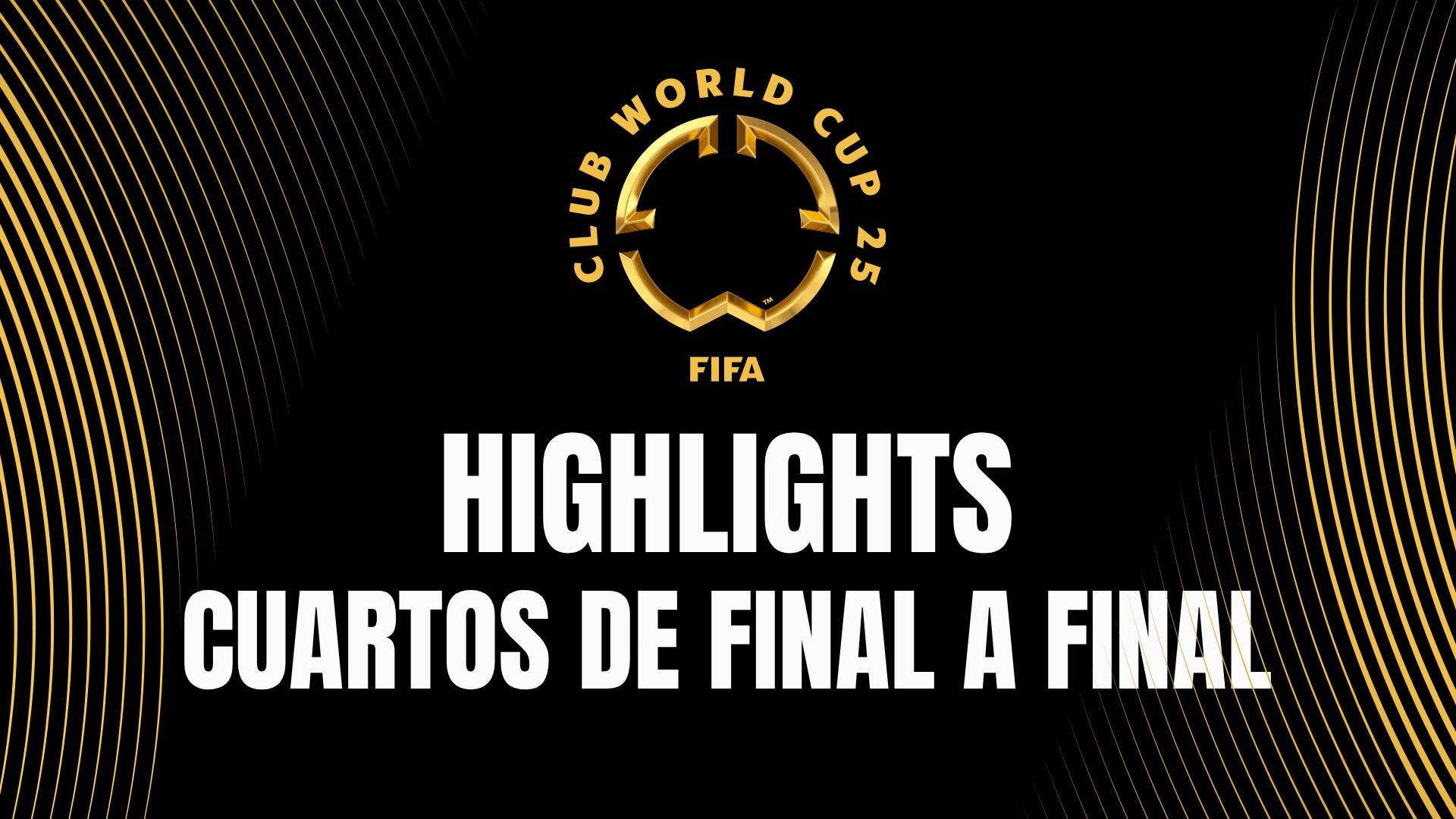 Mundial de Clubes FIFA 2025™: Resúmenes